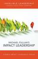 Indelible Leadership: Always Leave Them Learning