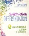 Student-Driven Differentiation: 8 Steps to Harmonize Learning in the Classroom