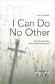 I Can Do No Other: The Church's New Here We Stand Moment