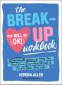 The Breakup Workbook: Exercises & Advice to Help You Heal from Your Heartbreak & Create Your Best Life!