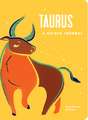 Taurus: A Guided Journal: A Celestial Guide to Recording Your Cosmic Taurus Journey