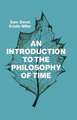 An Introduction to the Philosophy of Time