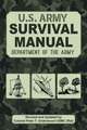 U S Department of the Army: Official U.S. Army Survival Manu