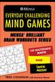 Mensa(r) Everyday Challenging Mind Games: 100 MasterMind Math and Logic Puzzles