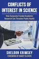 Conflicts of Interest in Science: How Corporate-Funded Academic Research Can Threaten Public Health