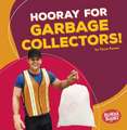 Hooray for Garbage Collectors!