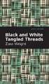 Black and White Tangled Threads