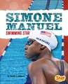 Simone Manuel: Swimming Star