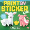 Paint by Sticker Kids: Easter