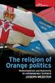 The religion of Orange politics