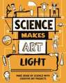 Science Makes Art: Light