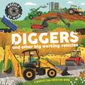 Wheels at Work: Diggers: and other big working vehicles