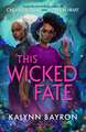 This Wicked Fate: from the author of the TikTok sensation Cinderella is Dead