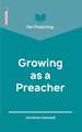 Get Preaching: Growing as a Preacher