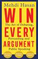 Win Every Argument