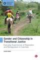 Gender and Citizenship in Transitional Justice – E veryday Experiences of Reparation and Reintegratio n in Colombia