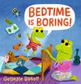 Bedtime Is Boring! A Cheery Street Story