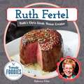 Ruth Fertel: Ruth's Chris Steak House Creator