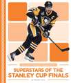 Superstars of the Stanley Cup Finals