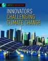 Innovators Challenging Climate Change