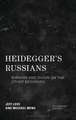 Heidegger's Russians: Bibikhin and Dugin on the Other Beginning