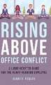 Fowler, C: Rising Above Office Conflict