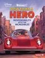 How to Be a Hero: Responsibility with the Incredibles