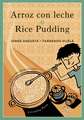 Arroz con leche / Rice Pudding: Un poema para cocinar / A Cooking Poem