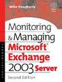 Monitoring and Managing Microsoft Exchange Server 2003