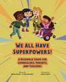 We All Have SuperPowers!
