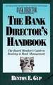 The Bank Director's Handbook: The Board Member's Guide to Banking & Bank Management