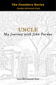 Uncle: My Journey with John Purdue