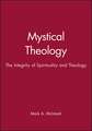 Mystical Theology – The Integrity of Spirituality and Theology