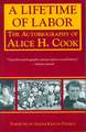 A Lifetime of Labor: The Autobiography of Alice H. Cook