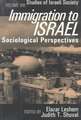 Immigration to Israel: Sociological Perspectives Studies of Israeli Society