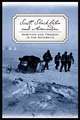 Scott, Shackleton, and Amundsen: Ambition and Tragedy in the Antarctic