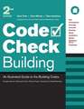 Code Check Building: An Illustrated Guide to the Building Codes