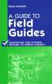 A Guide to Field Guides: Identifying the Natural History of North America