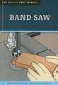 Band Saw: The Tool Information You Need at Your Fingertips