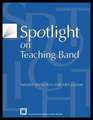 Spotlight on Teaching Band