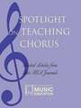 Spotlight on Teaching Chorus