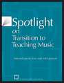 Spotlight on Transition to Teaching Music