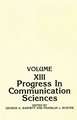 Progress in Communication Sciences: Volume 13