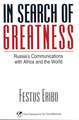 In Search of Greatness: Russia's Communications with Africa and the World