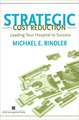 Strategic Cost Reduction: Leading Your Hospital to Success