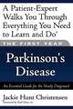 The First Year: Parkinson's Disease: An Essential Guide for the Newly Diagnosed