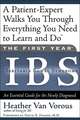 The First Year: IBS (Irritable Bowel Syndrome): An Essential Guide for the Newly Diagnosed