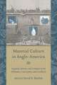 Material Culture in Anglo-America: Regional Identity and Urbanity in the Tidewater, Lowcountry, and Caribbean