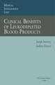 Clinical Benefits of Leukodepleted Blood Products