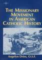 The Missionary Movement in American Catholic History